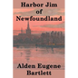 Harbor Jim of Newfoundland - Paperback