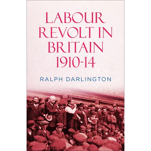 Labour Revolt in Britain 1910-14 - Paperback