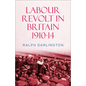 Labour Revolt in Britain 1910-14 - Paperback