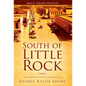 South of Little Rock - Hardcover