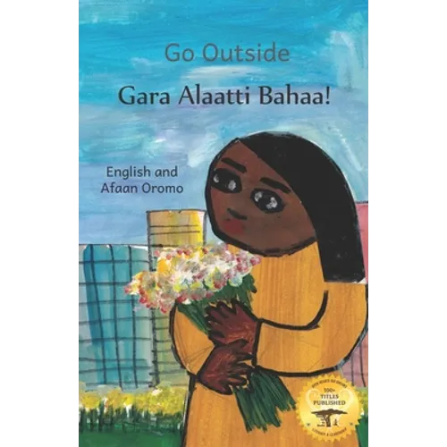 Go Outside: What Do You See? In Afaan Oromo and English - Paperback