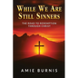 While We Are Still Sinners - Paperback