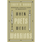 When Poets Were Warriors: Retrieving a Biblical Vision of Masculinity - Paperback