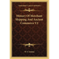 History Of Merchant Shipping And Ancient Commerce V2 - Paperback