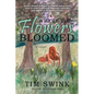 Where the Flowers Bloomed - Paperback