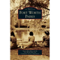 Fort Worth Parks - Hardcover