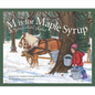 M Is for Maple Syrup: A Vermont Alphabet - Hardcover