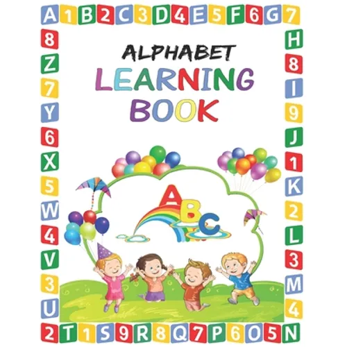 Alphabet Learning Book: Alphabet Learning Book for Toddlers - Preschool Alphabet Learning Book for Kids age 2 - 6 - Paperback