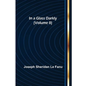In a Glass Darkly (Volume II) - Paperback