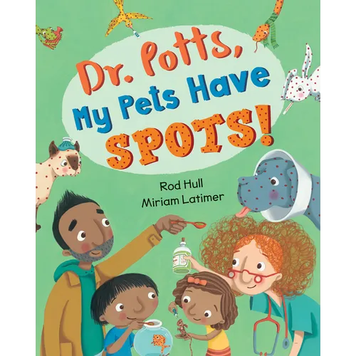 Dr. Potts, My Pets Have Spots! - Paperback