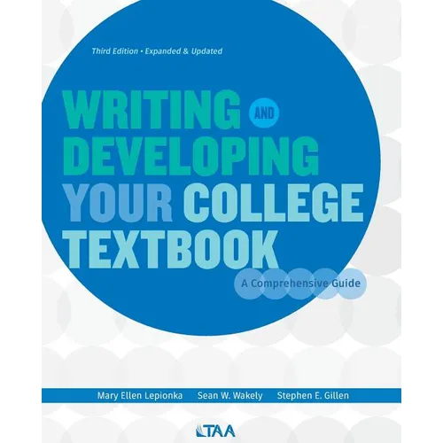 Writing and Developing Your College Textbook: A Comprehensive Guide - Paperback