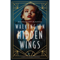 Walking on Hidden Wings: A Novel of the Roaring Twenties - Paperback