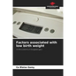 Factors associated with low birth weight - Paperback