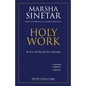 Holy Work: Be Love, Be Blessed, Be a Blessing - Paperback
