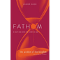 Fathom Bible Studies: The Wisdom of the Kingdom Leader Guide (Job-Song of Songs) - Paperback