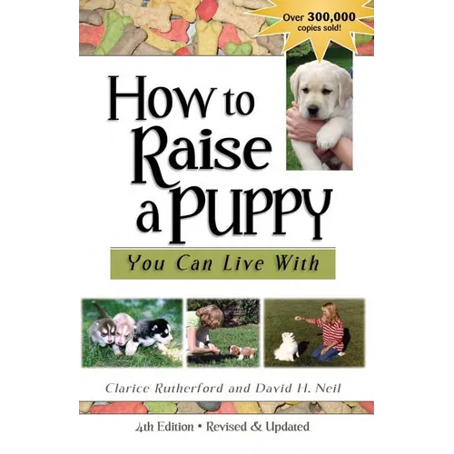 How to Raise a Puppy You Can Live with - Paperback