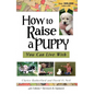 How to Raise a Puppy You Can Live with - Paperback