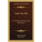 Under The Hill: Or The Story Of Venus And Tannhauser - Hardcover