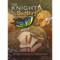 The Knight and the Butterfly - Hardcover