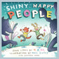 Shiny Happy People: A Children's Picture Book - Hardcover