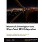Microsoft Silverlight 4 and Sharepoint 2010 Integration - Paperback