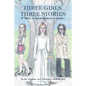 Three Girls, Three Stories: A Teen, a Scheme, and a Queen - Paperback