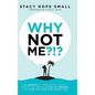 Why Not Me?!?: 12 Lessons a Year on an Island Taught Me About Living My Dreams, and How You Can Live Yours Too - Hardcover