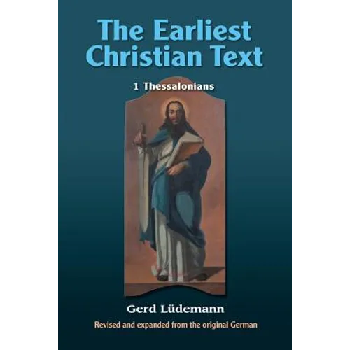 The Earliest Christian Text: 1 Thessalonians - Paperback
