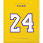 The Little Book of Kobe: In His Own Words-The Wisdom of a King of Sport, Business and Charity - Hardcover