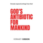 God's Antibiotic For Mankind - Hardcover