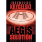 The Aegis Solution - Hardcover