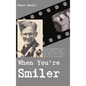 When You're Smiler - Hardcover