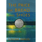 The Price of Bread and Shoes - Hardcover