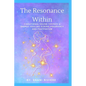 The Resonance Within: Vibrational Sound Therapy & Energy Healing During Pregnancy and Postpartum - Paperback