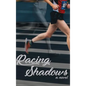 Racing Shadows - Hardcover
