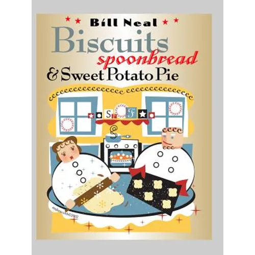 Biscuits, Spoonbread, & Sweet Potato Pie - Paperback
