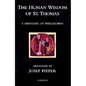 The Human Wisdom of St. Thomas: A Breviary of Philosophy from the Works of St. Thomas Aquinas - Paperback