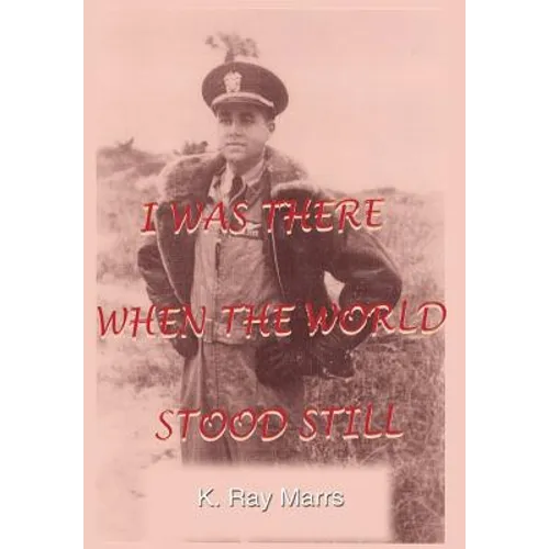 I Was There When the World Stood Still - Hardcover