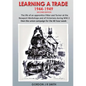 Learning A Trade 1944-1949 - Paperback