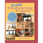 Easy Woodworking Projects: 50 Popular Country-Style Plans to Build for Home Accents, Gifts, or Sale - Hardcover