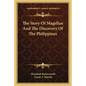 The Story Of Magellan And The Discovery Of The Philippines - Paperback