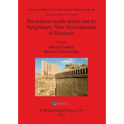 Pre-Islamic South Arabia and its Neighbours: New Developments of Research - Paperback