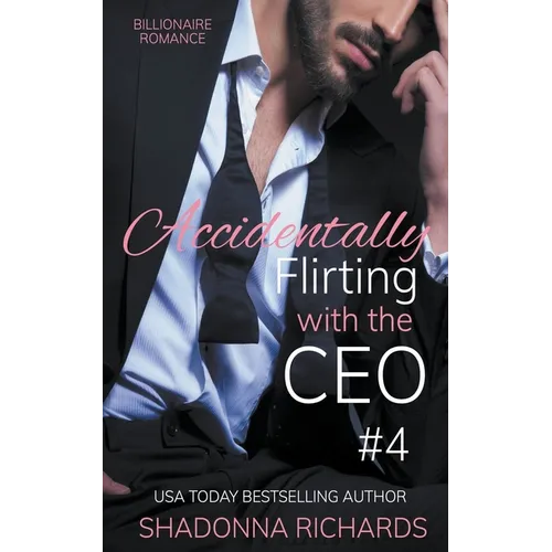 Billionaire Romance - Accidentally Flirting with the CEO 4 - Paperback