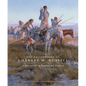 The Masterworks of Charles M. Russell: A Retrospective of Paintings and Sculpture Volume 6 - Paperback