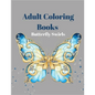 Adult Coloring Books Butterfly Swirls: An Adult Coloring Book with Magical Butterflies, Cute flowers, and Fantasy Scenes for Relaxation - Paperback