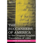 The Buccaneers of America: In the Original English Translation of 1684 - Paperback