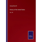 History of the United States: Vol. VII - Paperback