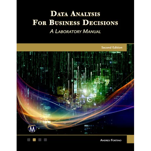 Data Analysis for Business Decisions: A Laboratory Manual - Paperback
