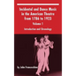 Incidental and Dance Music in the American Theatre from 1786 to 1923: Volume 1, Introduction and Chronology (hardback) - Hardcover