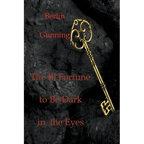 The Ill Fortune to Be Dark in the Eyes - Paperback